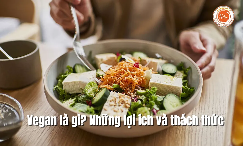 Vegan là gì? Những lợi ích và thách thức