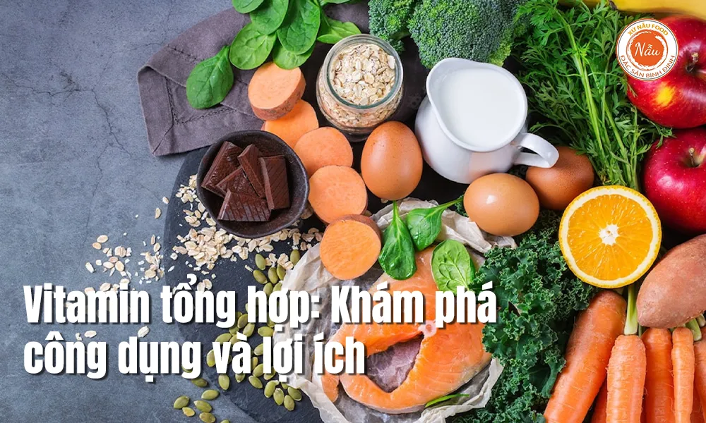 Vitamin tổng hợp: Khám phá công dụng và lợi ích